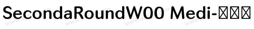 SecondaRoundW00 Medi字体转换